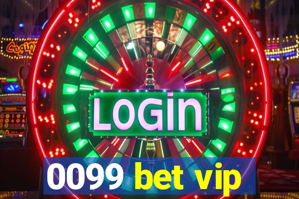 0099 bet vip